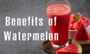 Watermelon benifits